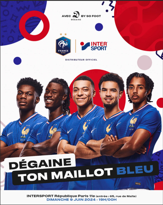 Avec Intersport et Blue449, l’entrée des Bleus dans l’euro 2024 se transforme en TRÈS GRANDE ...